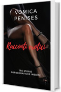 Racconti Erotici: Tre storie pornografiche inedite