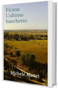 Ficana - L'ultimo banchetto