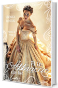 A un abbraccio da te: Romanzo storico (Regine di Cuori Vol. 4)
