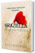Graziella: Prequel dei Fiori sull'Asfalto