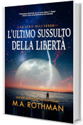 L'ultimo sussulto della libertà (La serie dell'esodo Vol. 2)