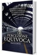 La percezione equivoca: Racconti