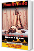 L'AMICA DI MIA FIGLIA - SCHIAVA A 18 ANNI: SABRINA E PUZZY IN PUNIZIONE (DECIMO VOLUME)