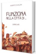 Funziona nella città di ...: Giorno Uno