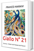 Giallo N&deg; 21: Savona, i Misteri del Palazzo dei Pavoni (Smart Gialli Vol. 22)