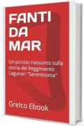 FANTI DA MAR: Un piccolo riassunto sulla storia del Reggimento Lagunari "Serenissima"