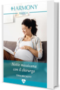 Notte messicana con il chirurgo (Infermieri in California Vol. 1)