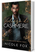 Violenza di Cashmere (La Bratva Groza Vol. 1)