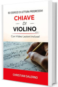 Chiave di Violino: 50 esercizi di lettura progressivi (con Videolezioni!)