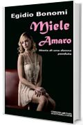 Miele amaro: Storia di una donna perduta