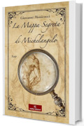 La mappa segreta di Michelangelo