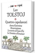 Quattro capolavori. Anna Karenina, Resurrezione, La morte di Ivan Il'ic e La sonata a Kreutzer (Fogli volanti)