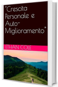 "Crescita Personale e Auto-Miglioramento"