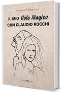 Il mio Volo Magico con Claudio Rocchi (Campi di Stelle)