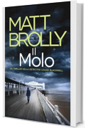 IL Molo (Un thriller della Detective Louise Blackwell Vol. 5)