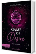 Game of Desire (edizione italiana): Devozione