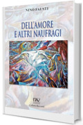 DELL&rsquo;AMORE E ALTRI NAUFRAGI