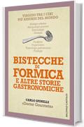 Bistecche di formica e altre storie gastronomiche: Viaggio tra i cibi più assurdi del mondo