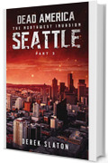 Dead America - Seattle Parte 3 (Dead America - Italian Language Editions Vol. 40)