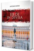 Eroi in divisa