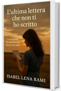 L'ultima lettera che non ti ho scritto