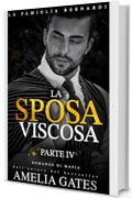 La Sposa Viscosa: Romanzo di Mafia (La Famiglia Bernardi Vol. 4)