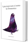 I piccioni non ci sono la domenica
