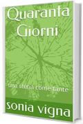 Quaranta Giorni: una storia come tante