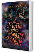 La figlia del sangue e della magia (La trilogia di Asar Vol. 3)
