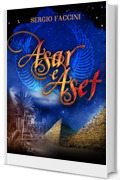 Asar e Aset (La trilogia di Asar Vol. 2)