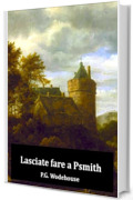 Lasciate fare a Psmith