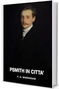 Psmith in citt&agrave;
