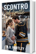 Scontro al Limite: Un romance sull’hockey con divario di età e gravidanza a sorpresa (Serenata Dirompente (Italian) Vol. 2)