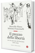 Il prezzo della libertà: 40 vite spezzate dal fascismo (1919-1945)