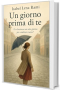 Un giorno prima di te