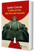 Il folle di Dio alla fine del mondo