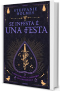 Se infesta è una festa (I misteri del cimitero di Grimdale Vol. 2)