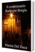 Il commissario Barberini Borgia