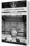 La Biblioteca Dimenticata: Un anno e mezzo di recensioni sparse