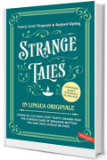Strange Tales in lingua originale: Storie da cui sono stati tratti grandi film. The Curious Case of Benjamin Button – The Man Who Would Be King