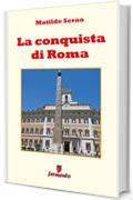 La conquista di Roma (Emozioni senza tempo)