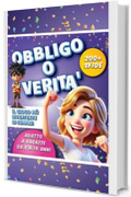 Obbligo o Verità: Sfida i tuoi amici con il gioco più divertente di sempre!