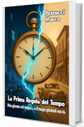 La Prima Regola del Tempo