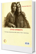 Two Spirits. Una Figura Dimenticata Della Cultura Nativo Americana