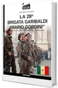 La 28a Brigata Garibaldi “Mario Gordini”