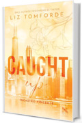 Caught Up. Incastro vincente (Windy City Vol. 3)