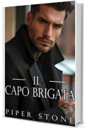 Il Capo Brigata: Un dark romance sulla mafia russa (Brutale Impero Vol. 3)