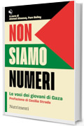 Non siamo numeri: Le voci dei giovani di Gaza