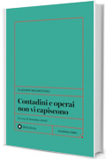 Contadini e operai non vi capiscono