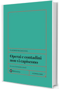 Operai e contadini non vi capiscono